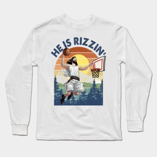 He Is Rizzin' Christian Juses Basketbal Happy Easter Long Sleeve T-Shirt